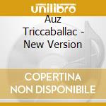Auz Triccaballac - New Version cd musicale di LEONE DI LERNIA