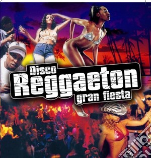 Disco Reggaeton Gran Fiesta cd musicale di ARTISTI VARI