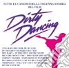 Dirty Dancing - Tutte Le Canzoni cd
