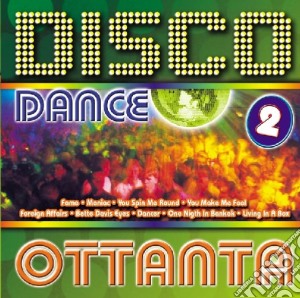 Disco Dance Ottanta #02 / Various cd musicale di ARTISTI VARI