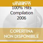 100% Hits Compilation 2006 cd