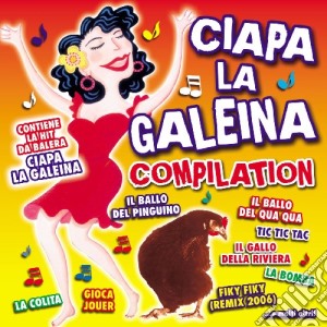 Ciapa La Galeina Compilation cd musicale di ARTISTI VARI