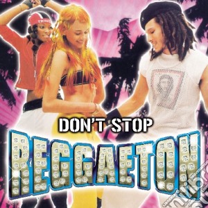 Don't Stop Reggaeton / Various cd musicale di ARTISTI VARI