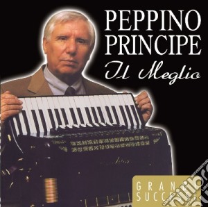 Peppino Principe - Il Meglio cd musicale di Peppino Principe