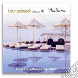 Loungebeach Session #10 Mallorca / Various cd musicale di ARTISTI VARI
