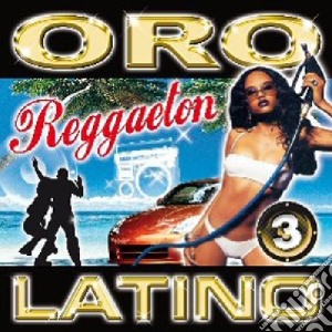 Oro Latino #03 Reggaeton / Various cd musicale di ARTISTI VARI