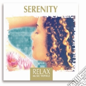 Relax Music Voyage - Serenity / Various cd musicale di Relax Music Voyage