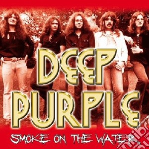 Deep Purple - Smoke On The Water cd musicale di DEEP PURPLE