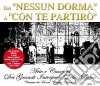 Da Nessun Dorma A Con Te Partiro' / Various cd