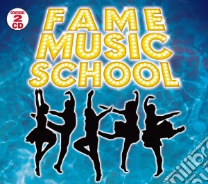 Fame Music School / Various (2 Cd) cd musicale di Artisti Vari