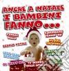Anche A Natale I Bambini Fanno / Various cd