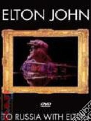 (Music Dvd) Elton John - To Russia With Elton cd musicale di Dick Clement,Ian La Frenais