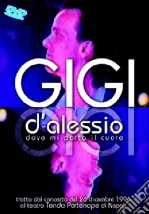 (Music Dvd) Gigi D'Alessio - Dove Mi Porta Il Cuore cd musicale