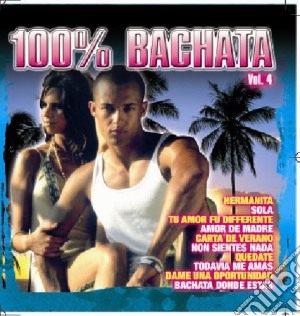 100% Bachata #04 / Various cd musicale