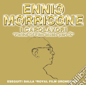 Ennio Morricone - Fistful Of Film Music #02 cd musicale di Ennio Morricone