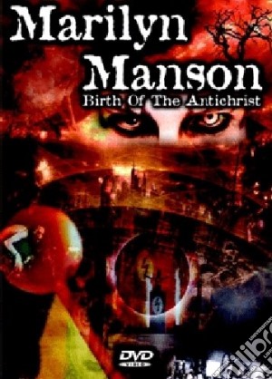 (Music Dvd) Marilyn Manson - Birth Of The Antichrist cd musicale