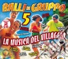 Balli Di Gruppo #05 / Various (2 Cd) cd