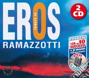Tribute To Eros Ramazzotti (2 Cd) cd musicale
