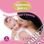 Wonderful Babies Relaxing / Various (2 Cd) cd