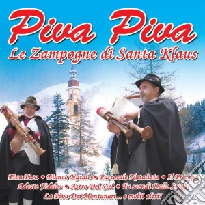 Piva Piva - Le Zampogne Di Santa Klaus cd musicale di Artisti Vari