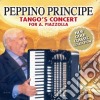 Peppino Principe - Tango'S Concert cd musicale di Peppino Principe