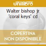Walter bishop jr 'coral keys' cd