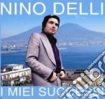 Nino Delli - I Miei Successi