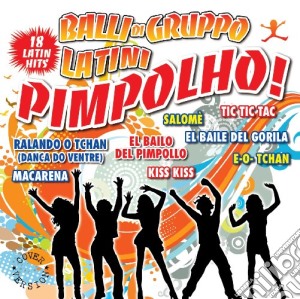 Pimpolho E I Balli Di Gruppo Latini cd musicale
