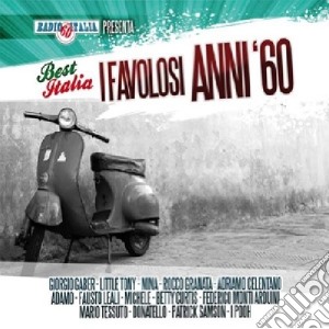 Best Italia I Favolosi Anni 60 cd musicale
