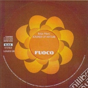 Relax Music - Sounds Of Nature - Fuoco / Various cd musicale di Relax Music