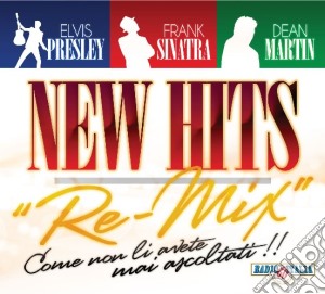 Elvis Presley / Frank Sinatra / Dean Martin - New Hits Re-Mix (3 Cd) cd musicale di Artisti Vari
