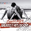 Greatest Hits Of Love - Feelings / Various cd musicale di Greatest Hits Of Love