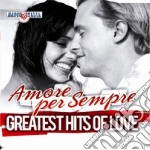 Greatest Hits Of Love - Amore Per Sempre / Various
