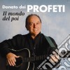 Donato Dei Profeti - Il Mondo Del Poi cd