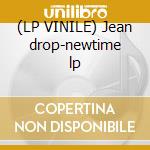 (LP VINILE) Jean drop-newtime lp cd