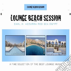 Lounge Beach Session / Various cd musicale