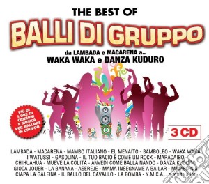 Balli Di Gruppo - The Best Of (3 Cd) cd musicale di Balli Di Gruppo