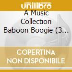 A Music Collection Baboon Boogie (3 Cd) cd