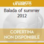 Balada of summer 2012 cd