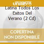 Latina Todos Los Exitos Del Verano (2 Cd) cd
