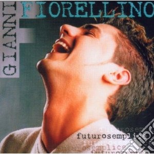 Gianni Fiorellino - Futuro Semplice cd musicale di Gianni Fiorellino