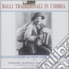 Balli Tradizionali In Umbria cd