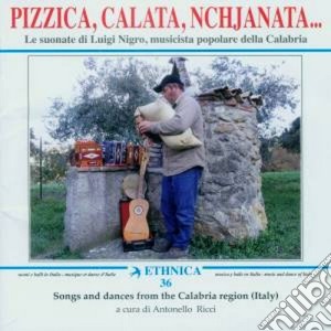 Luigi Nigro - Pizzica, Calata, Nchjanata... cd musicale di Luigi Nigro