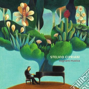 Stelvio Cipriani - Sognare Musica cd musicale di Stelvio Cipriani