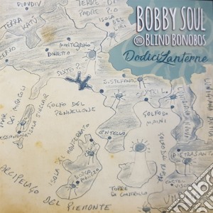 Bobby Soul & Blind Bonobos - Dodici Lanterne cd musicale di Bobby Soul & Blind Bonobos