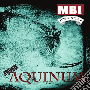 Mbl Orkestra - Live In Aquinum cd musicale di Mbl Orkestra
