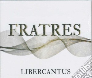 Libercantus - Fratres cd musicale di Libercantus