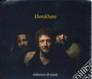 Khorakhane' - Chilometri Di Nuvole cd musicale di Khorakhane'