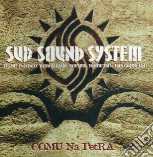 Sud Sound System - Comu Na Petra cd musicale di SUD SOUND SYSTEM
