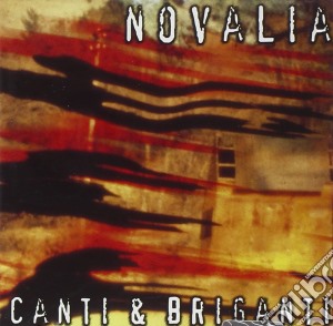 Novalia - Canti & Briganti cd musicale di NOVALIA